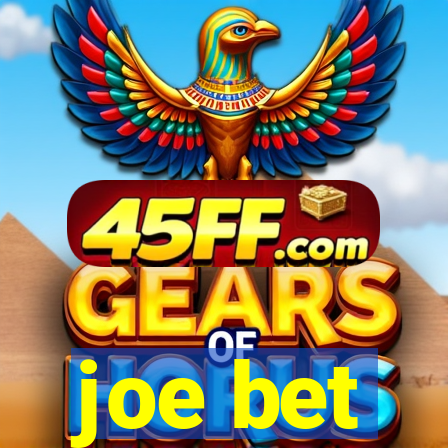 joe bet